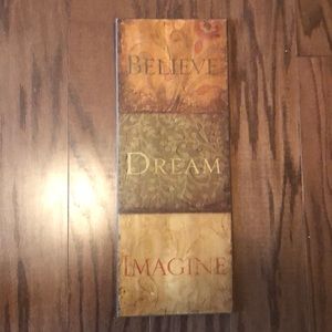 Believe Dream Imagine Sign
